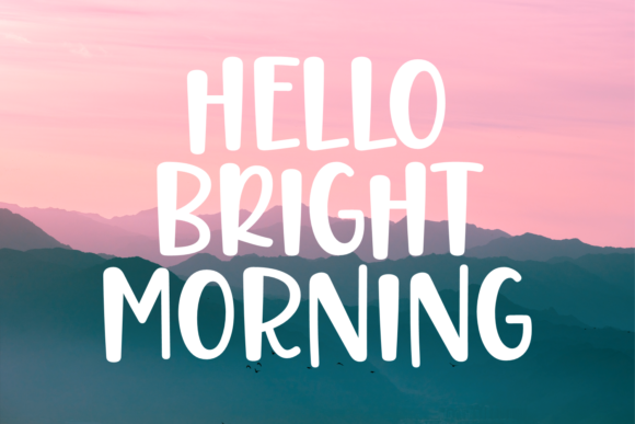 Hello Bright Morning: A Display Font That Energizes Editorial Design
