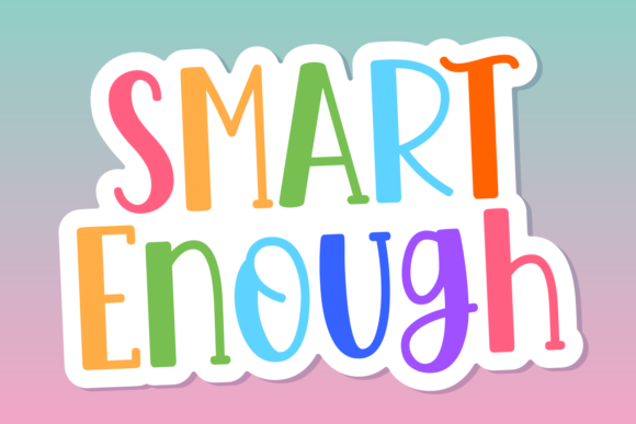 Smart Enough: A Cheerful Display Font for Branding Projects